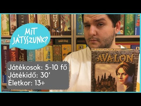 Avalon Játékbemutató - Mit Játsszunk?