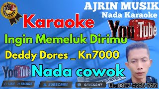 Download lagu Ingin Memeluk Dirimu - Deddy Dores [Karaoke] Kn7000 - Nada Pria | Ajrin Musik mp3