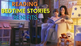 Reading Bedtime Stories Benefits