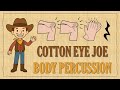 Cotton Eye Joe | Easy Body Percussion Play-Along