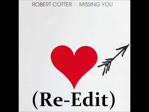 Robert Cotter - Missing You (Re-Edit)