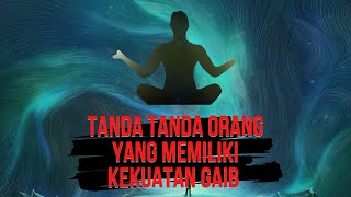Download lagu TANDA TANDA ORANG YANG MEMILIKI KEKUATAN GAIB TINGKAT TINGGI mp3