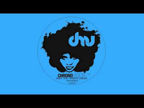 Anek ft. Robert Owens - This World (DJ W!LD Remix) (Chronovision)