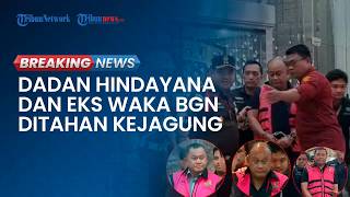 BREAKING NEWS: Eks Kepala BGN Dadan Hindayana dan 2 Eks Waka Resmi Ditahan Kejagung