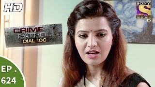 Crime Patrol Dial 100 - क्राइम पेट्रोल - Secret Identity Part 1 - Ep 624 - 5th October, 2017