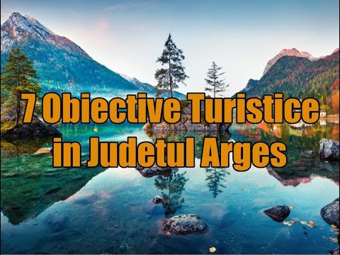 Obiective turistice in Judetul Arges