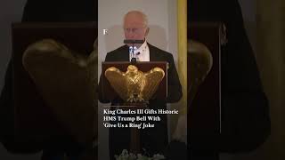 King Charles Gifts Historic HMS Trump Bell With 'Give Us a Ring' Joke