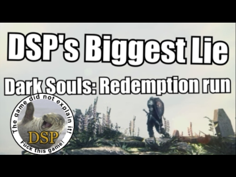 DSP's Biggest Lie: TIHYDP Dark Souls Redemption run