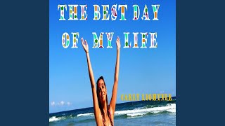 The Best Day of My Life