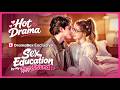 Sex Education By My Best Friend 2026 Hot Short Dramas Dramabox Drama
