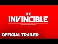 The Invincible Official Trailer
