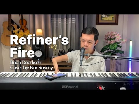 Refiner's Fire with lyrics by Nor Rayray