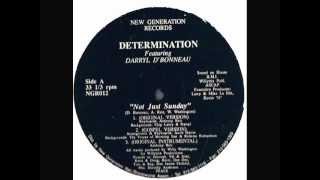 Determination Feat Darryl D'Bonneaul -- Not Just Sunday (Original Instrumental)