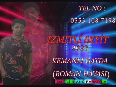 KEMANLI GAYDA 2022 ROMAN HAVASI - (İZMİTLİ SEYİT) İZMİTLİ İNANÇ FARKIYLA