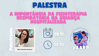 A Importância da Fisioterapia Respiratória na Criança Hospitalizada.