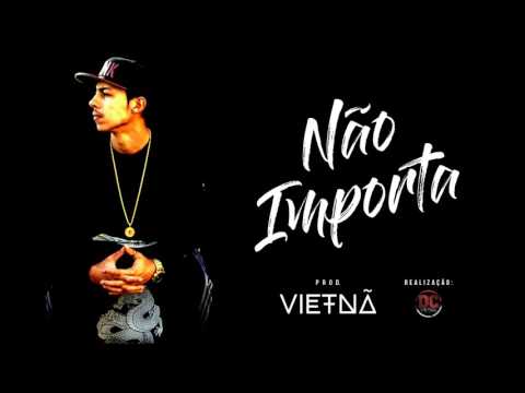 Vietnã - Não Importa| Prod. Vietnã