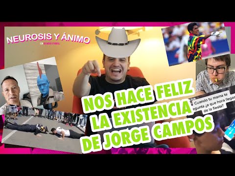 Neurosis y Ánimo desde Monterrey - Nos hace feliz  la existencia de Jorge Campos  (Ep.12)