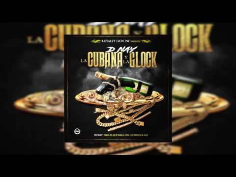 D-Nay '' La Cubana y la Glock''  (PREVIEW) ¡¡ESTRENO!! 9-SEP-16