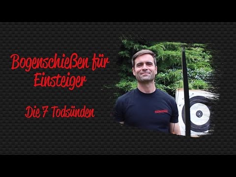Bogenschießen für Einsteiger - Die 7 Todsünden | BogenSportWelt.de
