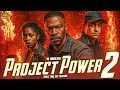 Project Power 2 Hollywood English Movie Blockbuster Jamie Foxx Action Full Movies In English