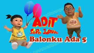 Download lagu Balonku ada 5 versi Adit, Sopo & Jarwo mp3