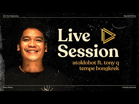 Atoklobot Feat. Tony Q Rastafara - Tempe Bongkrek (Cover Session)