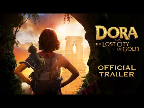 Dora And The Lost City Of Gold (2019) Official Trailer