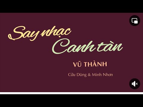 Say nhạc canh tàn - Minh Nhơn