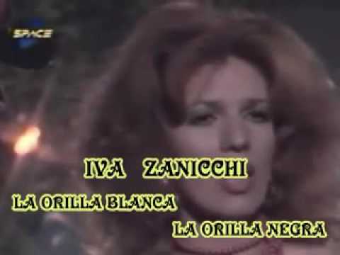 Iva Zanicchi - La orilla blanca la orilla negra (La riva bianca la riva nera)
