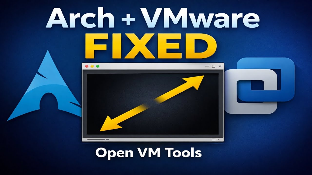 Install Open VM Tools on Arch Linux | Enable Clipboard, Auto-Resize & Full VMware Integration