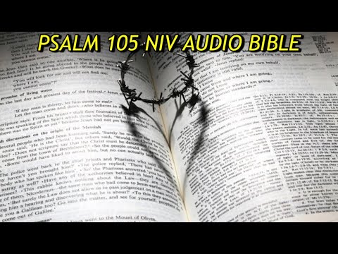 PSALM 105 NIV AUDIO BIBLE (with text)