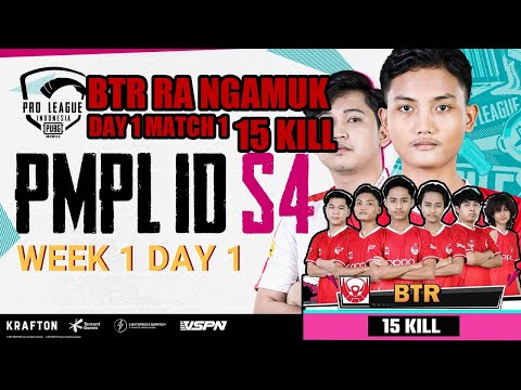 BTR RA NGAMUK WWCD 15 KILL || PMPL INDONESIA S4 | Week 1 Day 1