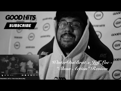 WinterDaBrat x Jeff Loc - Show Action - GoodhitsTV Review #180