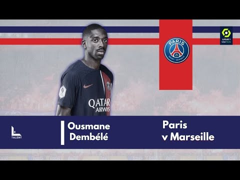 Ousmane Dembélé vs Marseille | 2023