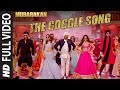 Mubarakan The Goggle Song Full Video Anil Kapoor Arjun Kapoor Ileana D Cruz Athiya Shetty