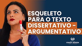 Aula #14 ESQUELETO PARA O TEXTO DISSERTATIVO-ARGUMENTATIVO