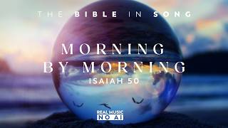 Isaiah 50 - Morning by Morning by Project of Love