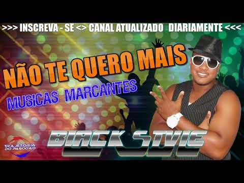 Não te quero mais - Black Style