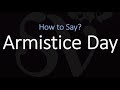 How to Pronounce Armistice Day? (CORRECTLY)