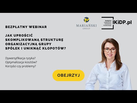 Jak uprościć skomplikowaną strukturę organizacyjną grupy spółek i uniknąć kłopotów?