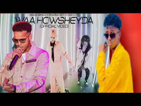 sharma boy _ waa howsheyda (feat. hanad bandz& hash otd)