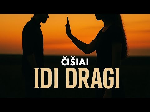 ČIŠIAI - Idi dragi