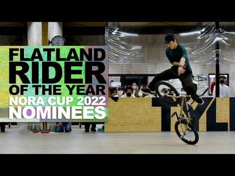 FLATLAND RIDER OF THE YEAR NOMINEES – NORA CUP 2022