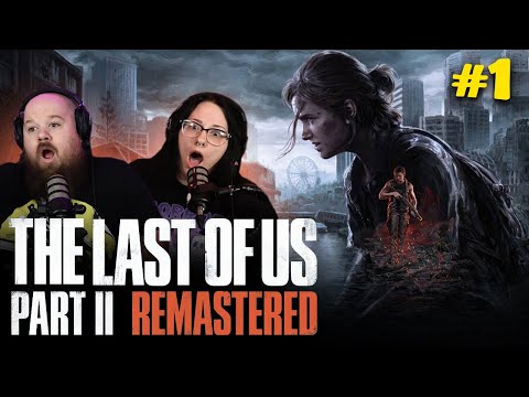 it's time... | THE LAST OF US PART II REMASTERED (#1)