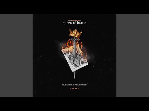 Queen of Hearts (Slowed & Reverbed)