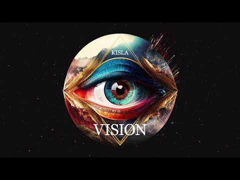 Kisla - VISION (Official Audio Release)