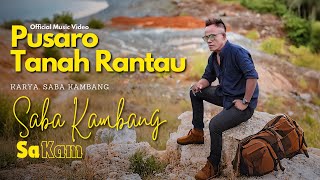 Download lagu PUSARO TANAH RANTAU - SABA KAMBANG mp3