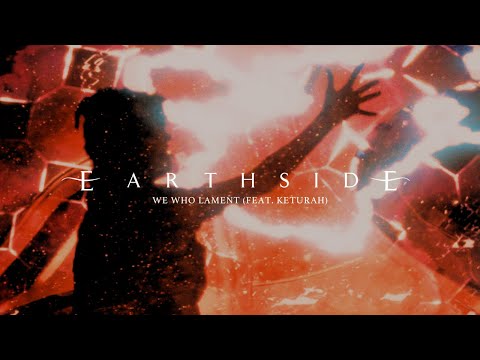 Earthside - "We Who Lament" (feat. Keturah) [Official Music Video]