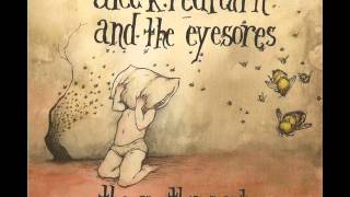 Alec K. Redfearn and the Eyesores - Choreboy and a Blowtorch