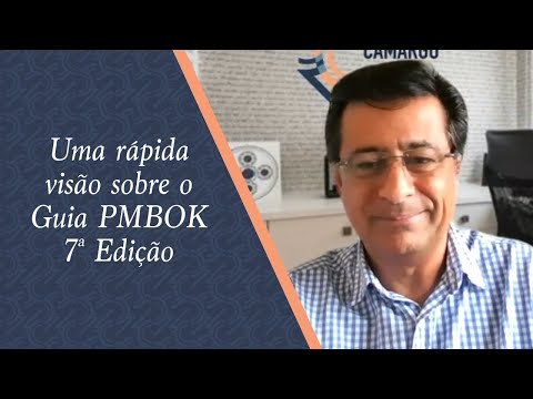 Uma rápida visão sobre Guia PMBOK 7ª Edição